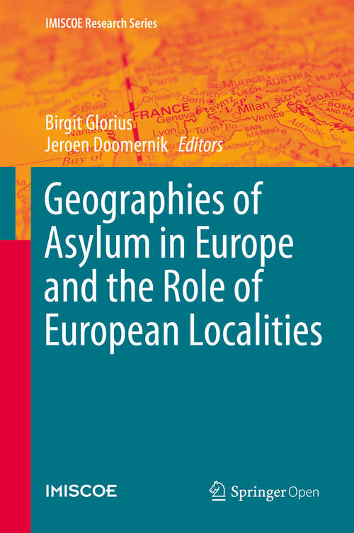 Book cover of Geographies of Asylum in Europe and the Role of European Localities (1st ed. 2020) (IMISCOE Research Series)
