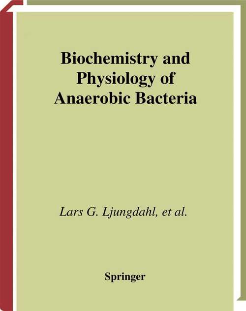 Book cover of Biochemistry and Physiology of Anaerobic Bacteria (2003)