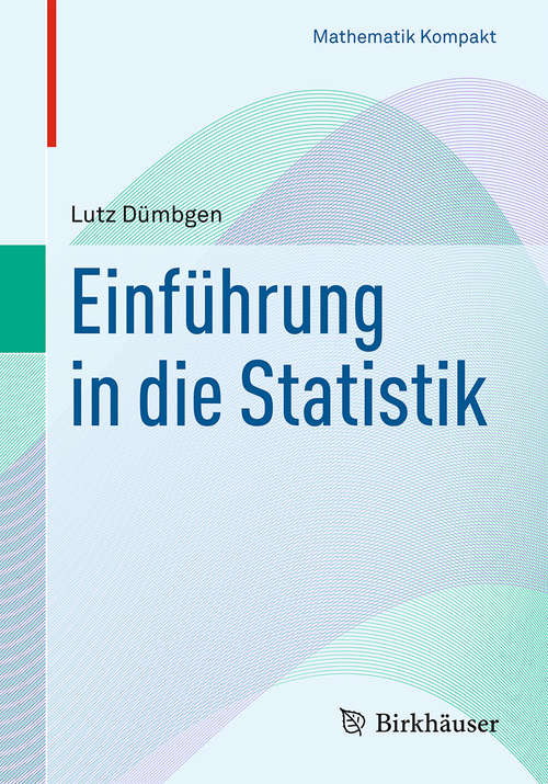 Book cover of Einführung in die Statistik (1. Aufl. 2016) (Mathematik Kompakt)