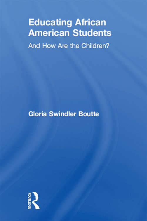 Book cover of Educating African American Students: And How Are the Children?
