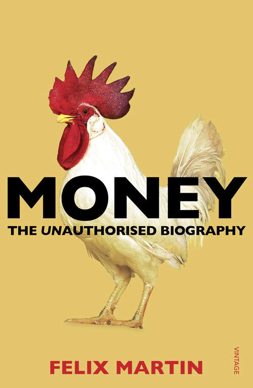 Book cover of Money: The Unauthorised Biography