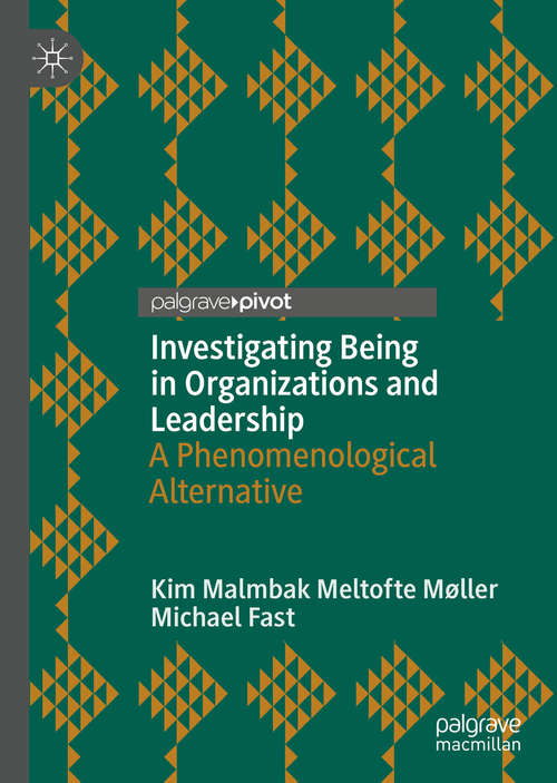 Book cover of Investigating Being in Organizations and Leadership: A Phenomenological Alternative (1st ed. 2020)