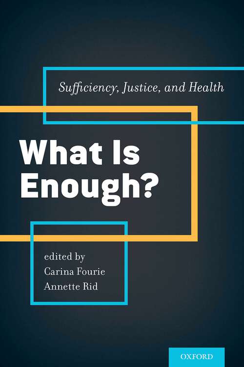 Book cover of What is Enough?: Sufficiency, Justice, and Health