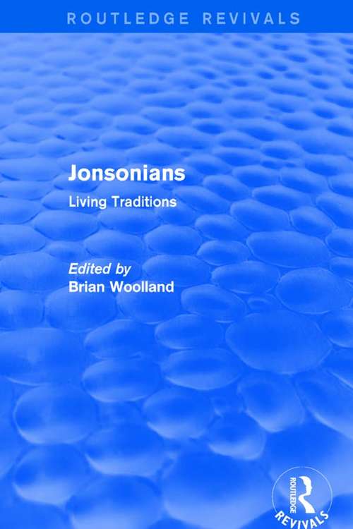 Book cover of Jonsonians: Living Traditions