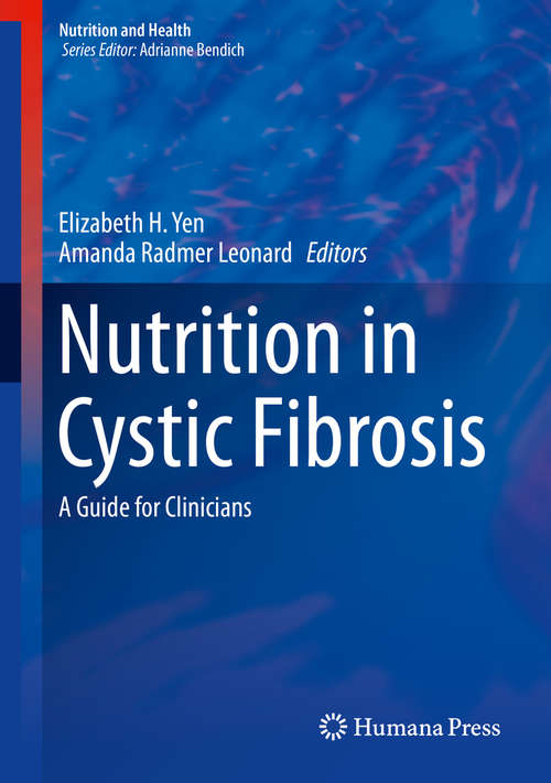 Book cover of Nutrition in Cystic Fibrosis: A Guide for Clinicians (1st ed. 2015) (Nutrition and Health)