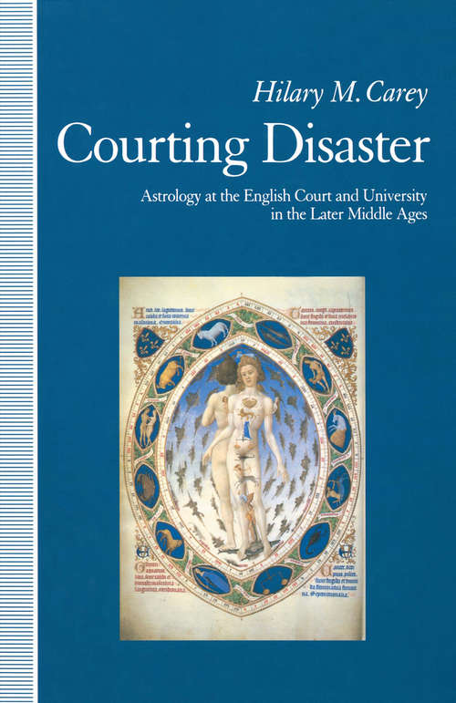 Book cover of Courting Disaster: Astrology At The English Court And University In The Later Middle (pdf) (1st ed. 1992)