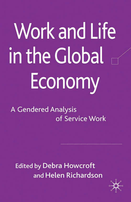 Book cover of Work and Life in the Global Economy: A Gendered Analysis of Service Work (2010)