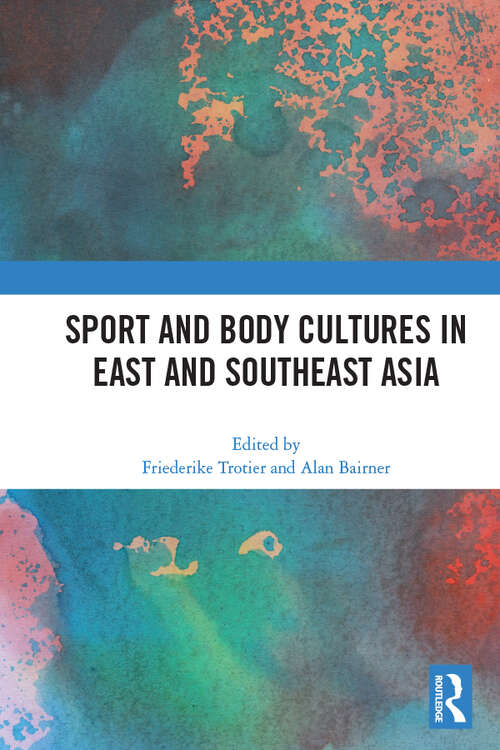 Book cover of Sport and Body Cultures in East and Southeast Asia