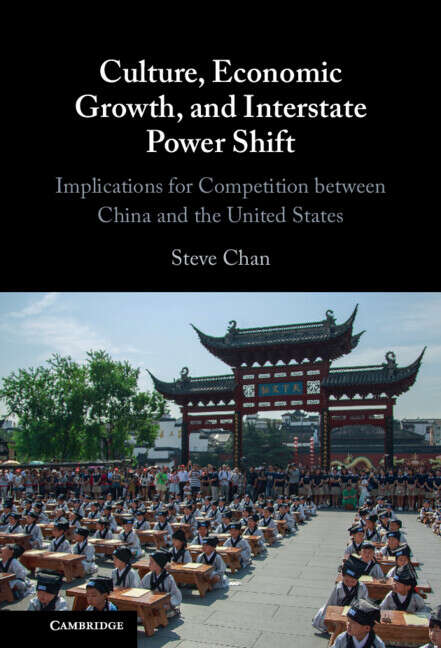 Book cover of Culture, Economic Growth, and Interstate Power Shift: Implications for Competition between China and the United States