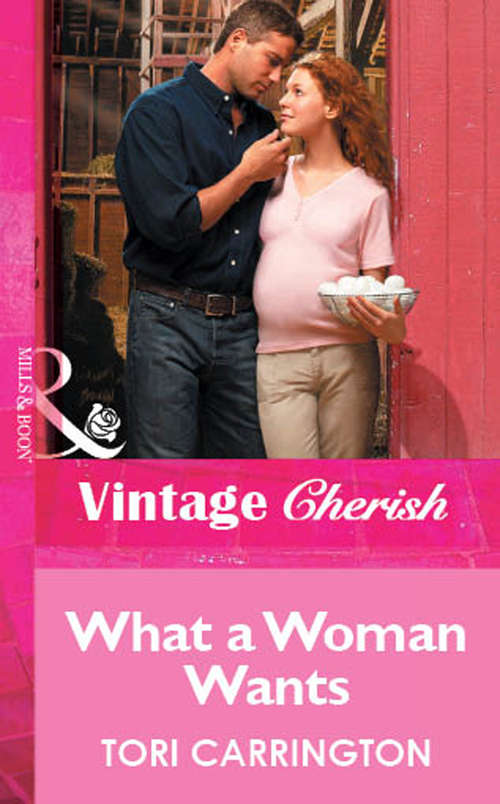 Book cover of What a Woman Wants (ePub First edition) (Mills And Boon Vintage Cherish Ser.)