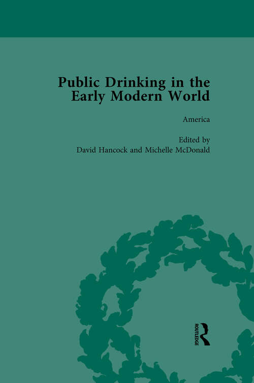 Book cover of Public Drinking in the Early Modern World Vol 4: Voices from the Tavern, 1500-1800