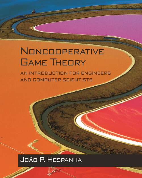 Book cover of Noncooperative Game Theory: An Introduction for Engineers and Computer Scientists
