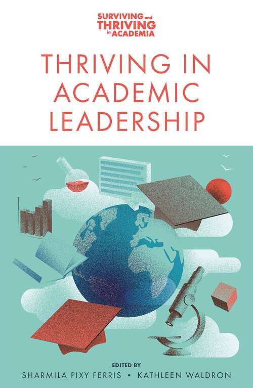 Book cover of Thriving in Academic Leadership (Surviving and Thriving in Academia)