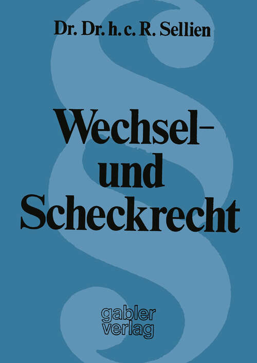 Book cover of Wechsel- und Scheckrecht: Erläuterungen für die Praxis (4. Aufl. 1976)