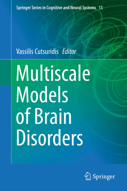 Book cover of Multiscale Models of Brain Disorders (1st ed. 2019) (Springer Series in Cognitive and Neural Systems #13)