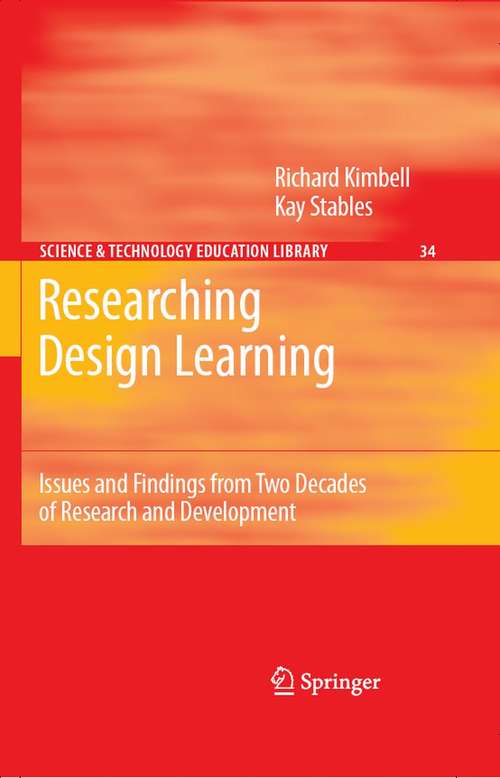 Book cover of Researching Design Learning: Issues and Findings from Two Decades of Research and Development (2007) (Contemporary Trends and Issues in Science Education #34)