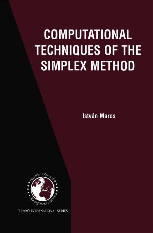 Book cover of Computational Techniques of the Simplex Method (2003) (International Series in Operations Research & Management Science #61)