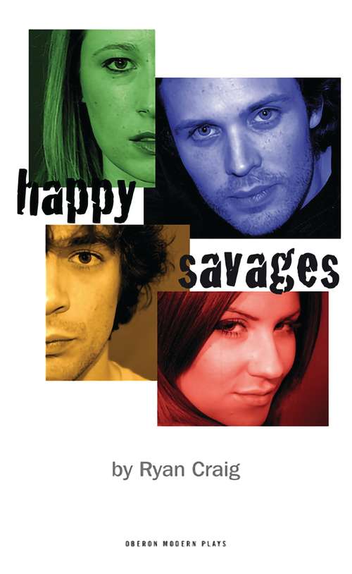 Book cover of Happy Savages (Oberon Modern Plays)