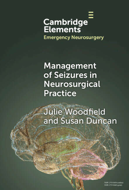 Book cover of Management of Seizures in Neurosurgical Practice: Elements in Emergency Neurosurgery