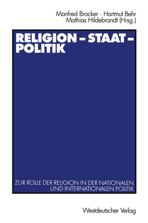 Book cover of Religion — Staat — Politik: Zur Rolle der Religion in der nationalen und internationalen Politik (2003) (Politik und Religion)