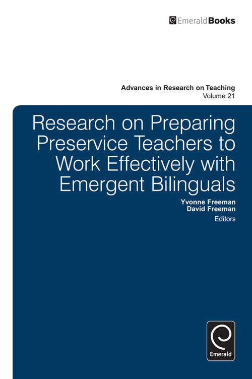 Book cover of Research on Preparing Preservice Teachers to Work Effectively with Emergent Bilinguals (Advances in Research on Teaching #21)