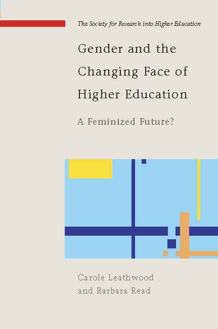Book cover of Gender and the Changing Face of Higher Education: A Feminized Future? (UK Higher Education OUP  Humanities & Social Sciences Higher Education OUP)