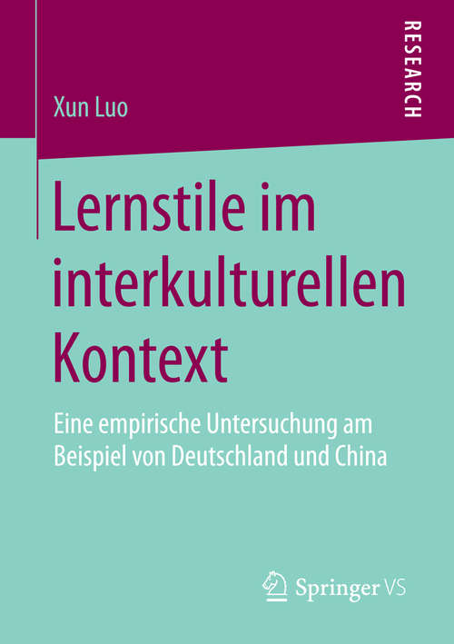 Book cover of Lernstile im interkulturellen Kontext: Eine empirische Untersuchung am Beispiel von Deutschland und China (2015)