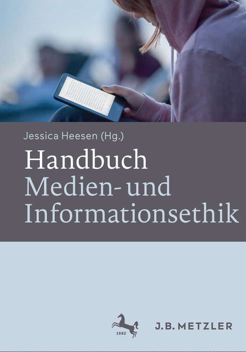 Book cover of Handbuch Medien- und Informationsethik (1. Aufl. 2016)