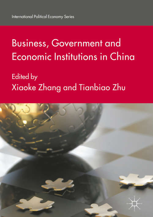 Book cover of Business, Government and Economic Institutions in China