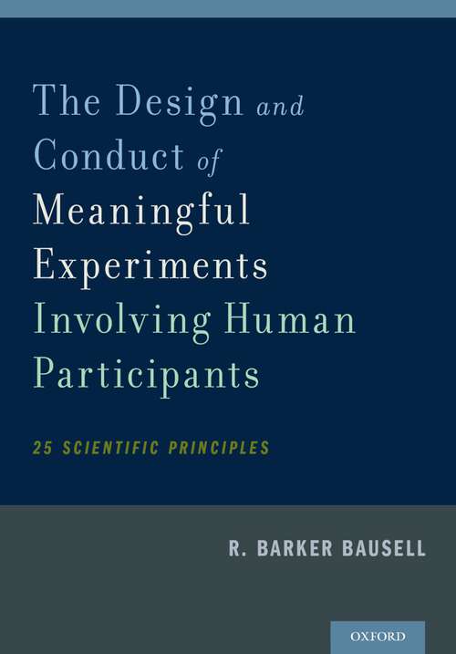 Book cover of The Design and Conduct of Meaningful Experiments Involving Human Participants: 25 Scientific Principles