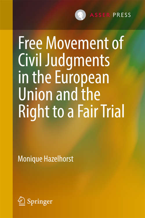 Book cover of Free Movement of Civil Judgments in the European Union and the Right to a Fair Trial