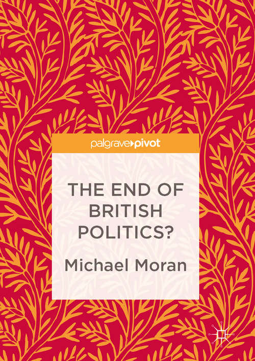 Book cover of The End of British Politics?