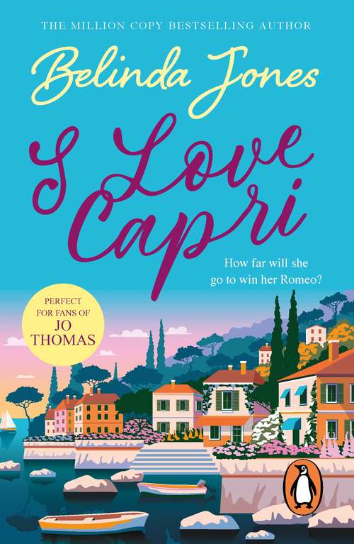 Book cover of I Love Capri: the perfect summer read – sea, sand and sizzling romance.  What more could you want?