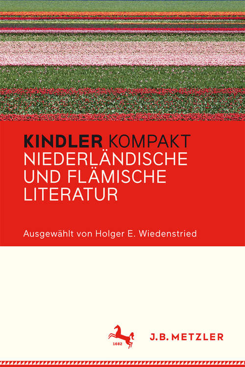 Book cover of Kindler Kompakt: Niederländische und Flämische Literatur (1. Aufl. 2016)