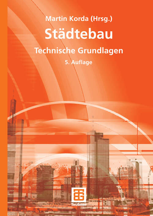 Book cover of Städtebau: Technische Grundlagen (5., neubearb. Aufl. 2005)