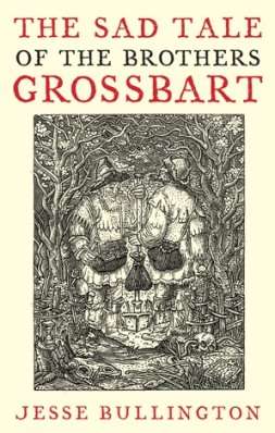 Book cover of The Sad Tale Of The Brothers Grossbart