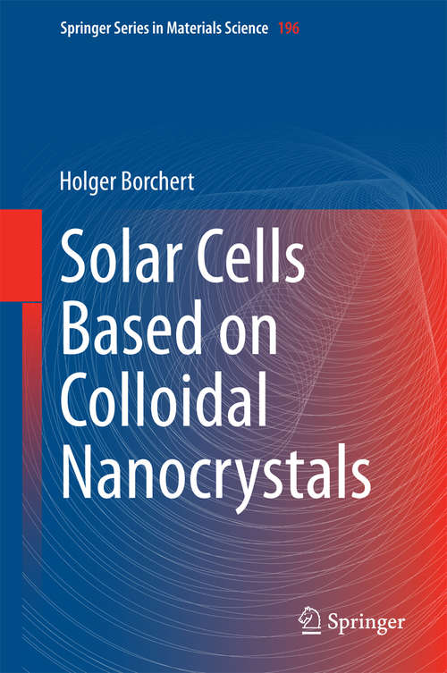 Book cover of Solar Cells Based on Colloidal Nanocrystals (2014) (Springer Series in Materials Science #196)