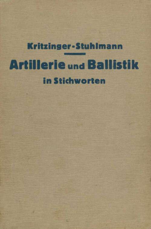 Book cover of Artillerie und Ballistik in Stichworten (1939)