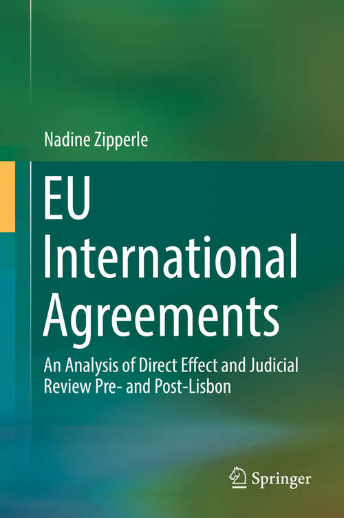 Book cover of EU International Agreements: An Analysis of Direct Effect and Judicial Review Pre- and Post-Lisbon