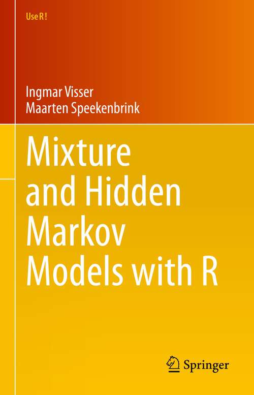 Book cover of Mixture and Hidden Markov Models with R (1st ed. 2022) (Use R!)