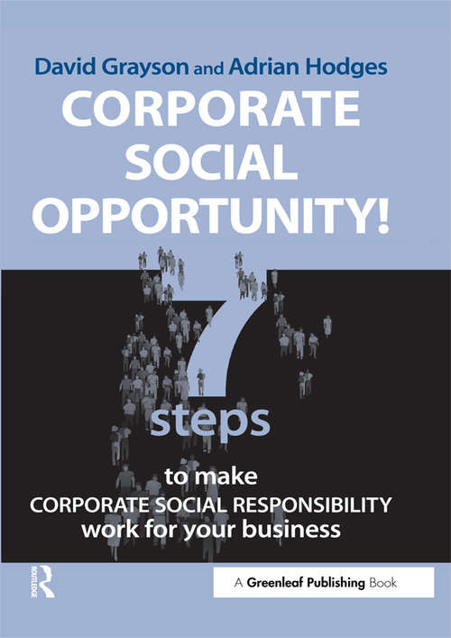 Book cover of Corporate Social Opportunity!: Seven Steps to Make Corporate Social Responsibility Work for your Business