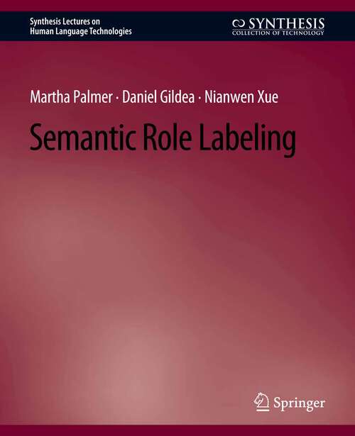 Book cover of Semantic Role Labeling (Synthesis Lectures on Human Language Technologies)