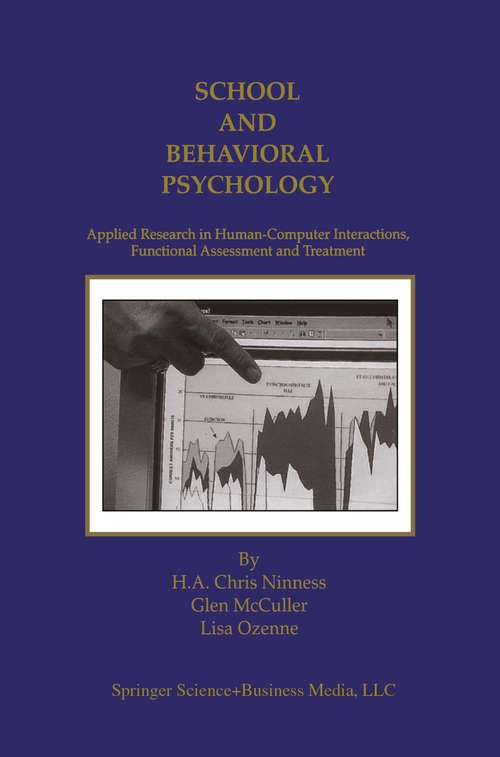 Book cover of School and Behavioral Psychology: Applied Research in Human-Computer Interactions, Functional Assessment and Treatment (2000)