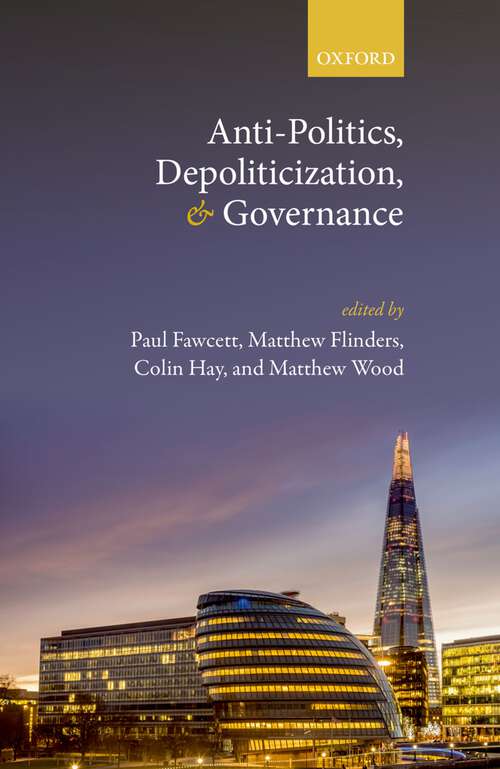 Book cover of Anti-Politics, Depoliticization, and Governance