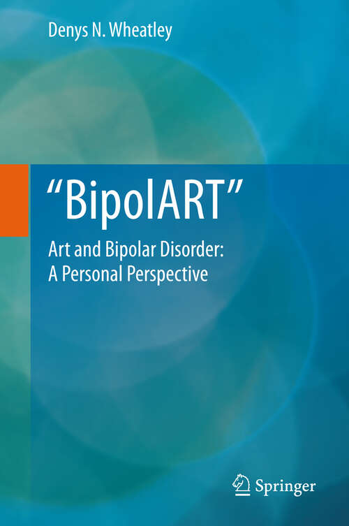 Book cover of BipolART: Art and Bipolar Disorder: A Personal Perspective (2012)