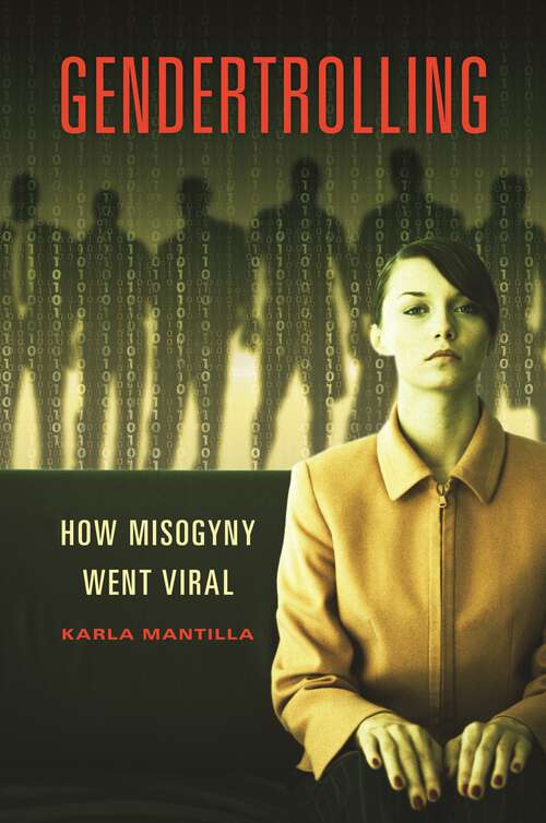 Book cover of Gendertrolling: How Misogyny Went Viral