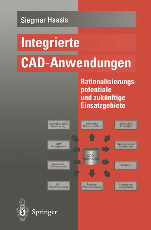 Book cover of Integrierte CAD-Anwendungen: Rationalisierungspotentiale und zukünftige Einsatzgebiete (1995)