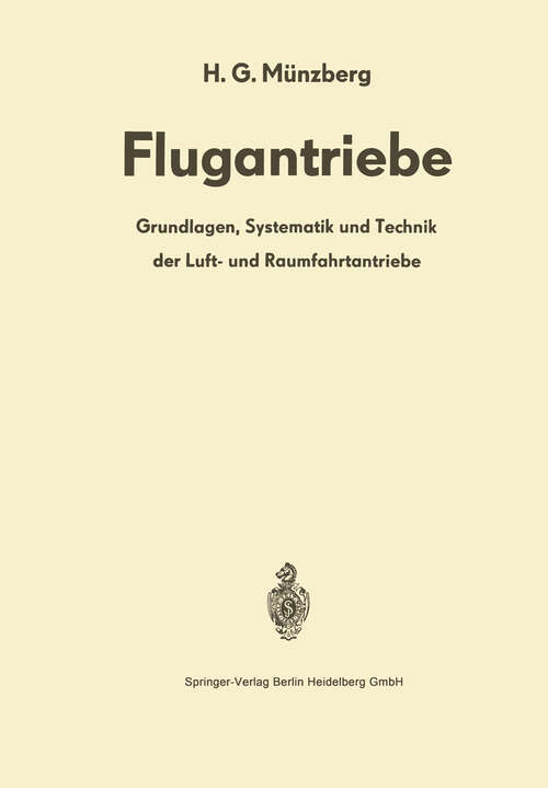 Book cover of Flugantriebe: Grundlagen, Systematik und Technik der Luft- und Raumfahrtantriebe (1972)