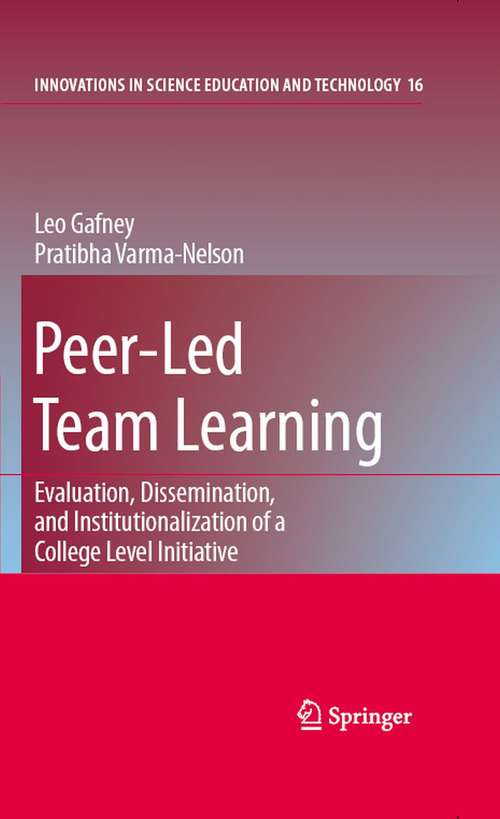 Book cover of Peer-Led Team Learning: Evaluation, Dissemination, and Institutionalization of a College Level Initiative (2008) (Innovations in Science Education and Technology #16)