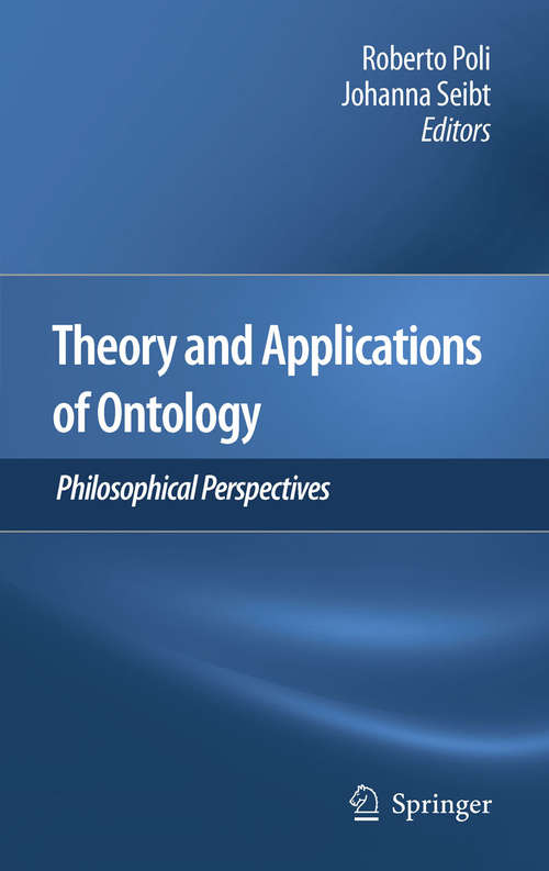 Book cover of Theory and Applications of Ontology: Philosophical Perspectives (2010)